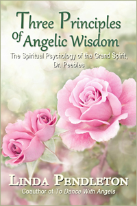 Three Principles of Angelic Wisdom by Linda Pendleton